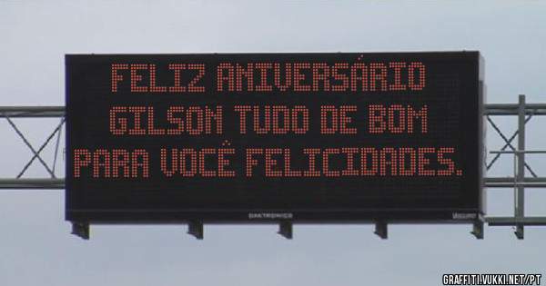 Feliz aniversário Gilson tudo de bom para você felicidades.