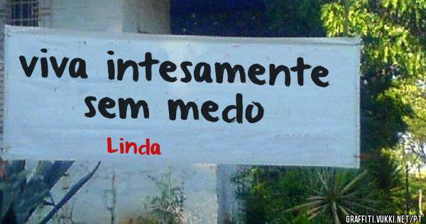 viva intesamente sem medo 