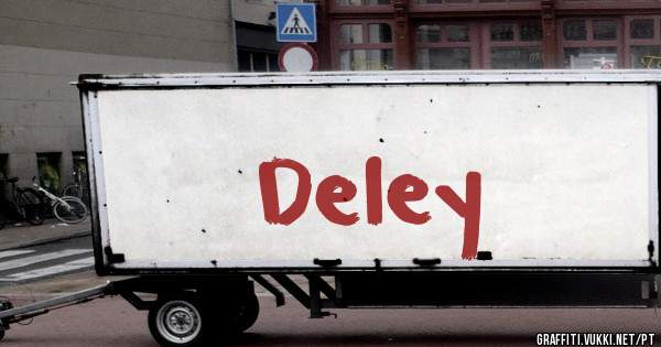 Deley
