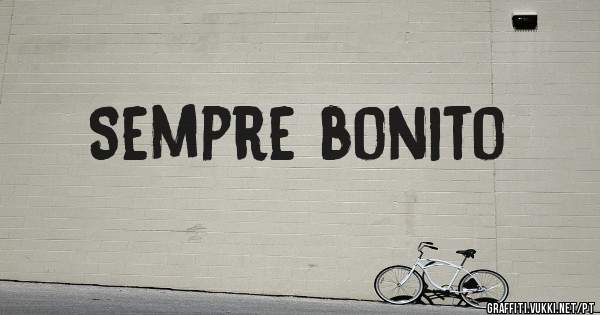 Sempre bonito