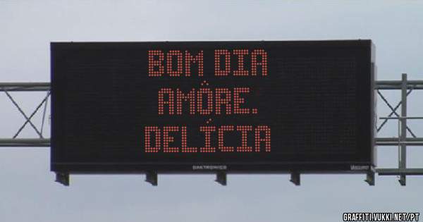 Bom Dia
AMÔRE.
Delícia 