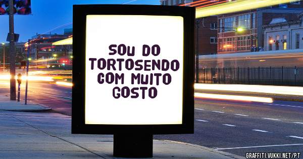 Sou do Tortosendo com muito gosto