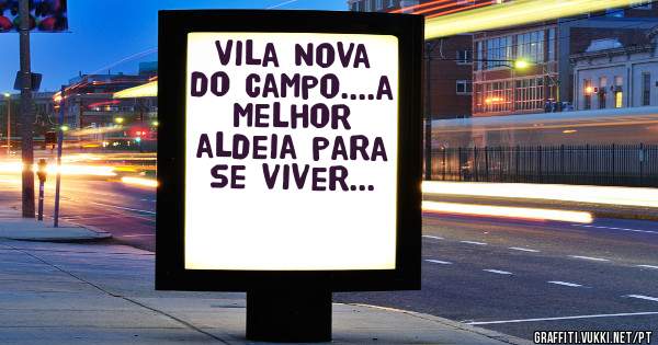 Vila Nova do Campo....a melhor aldeia para se viver...