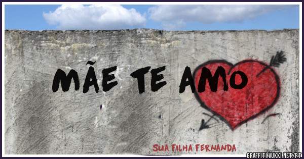 Mãe te amo