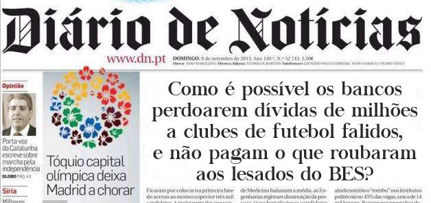 Como é possível os bancos perdoarem dívidas de milhões a clubes de futebol falidos, e não pagam o que roubaram aos lesados do BES?