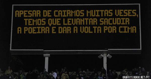 APESAR DE CAIRMOS MUITAS VESES,
TEMOS QUE LEVANTAR SACUDIR A POEIRA E DAR A VOLTA POR CIMA
