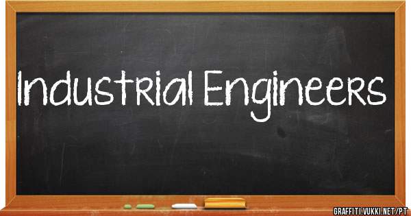 Industrial Engineers
