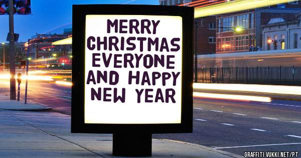 Merry Christmas Everyone and Happy New Year 