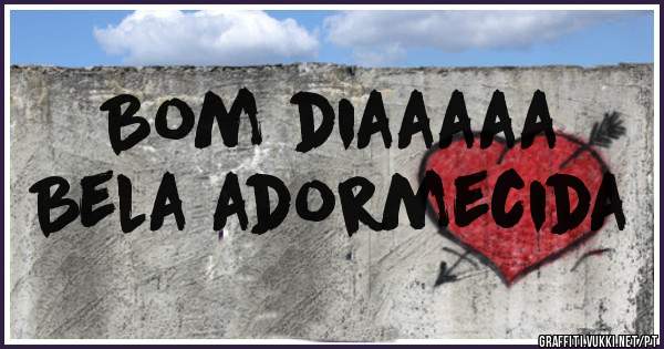 Bom diaaaaa
Bela adormecida