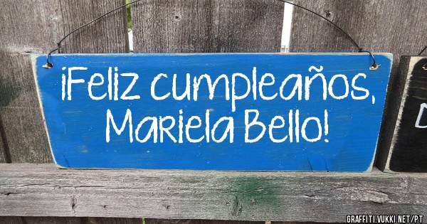 ¡Feliz cumpleaños, Mariela Bello!
