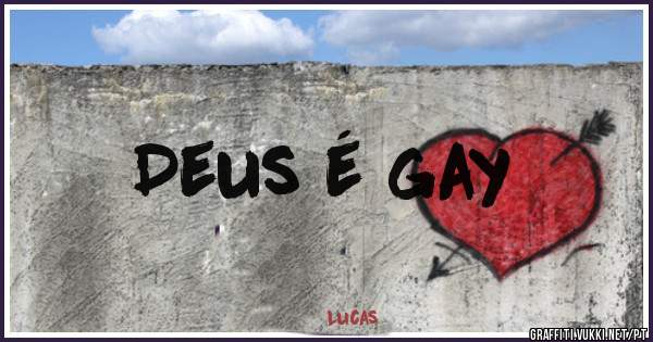 Deus é gay