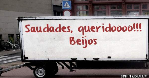 Saudades, queridoooo!!!

                       Beijos