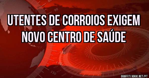 Utentes de Corroios exigem novo Centro de Saúde