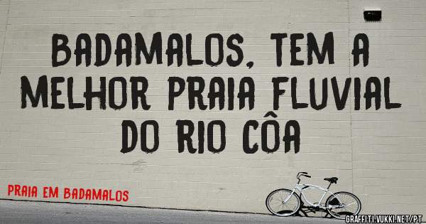 Badamalos, tem a melhor praia fluvial do rio Côa 