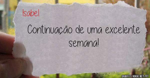 Continuação de uma excelente semana!