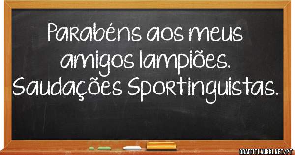 Parabéns aos meus amigos lampiões.
Saudações Sportinguistas.