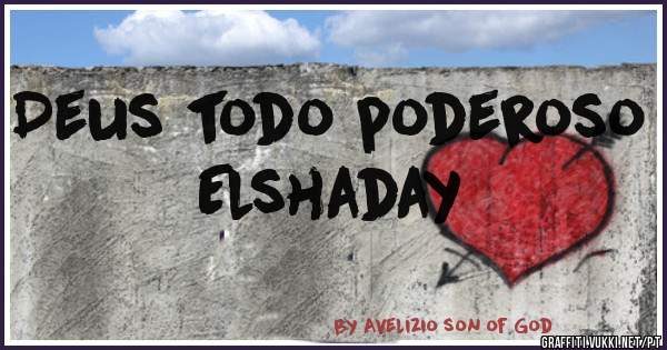 Deus todo poderoso

Elshaday
