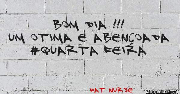 BOM DIA !!!
UM OTIMA E ABENÇOADA 
#QUARTA FEIRA 