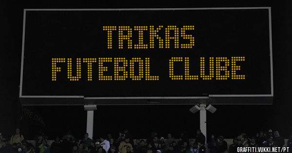 TRIKAS
FUTEBOL CLUBE 