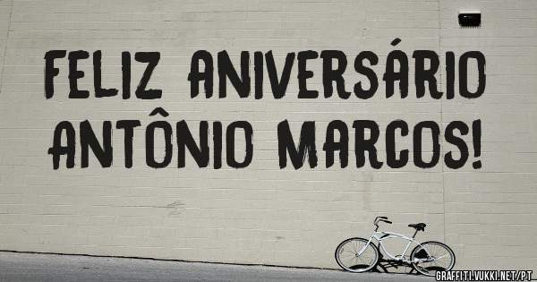 Feliz aniversário    Antônio Marcos!