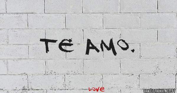Te amo.