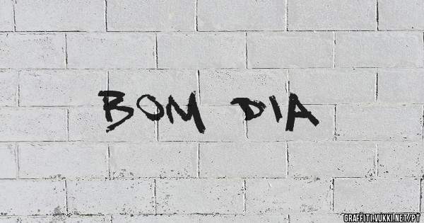Bom dia
