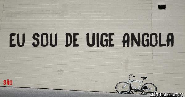 Eu sou de Uige Angola