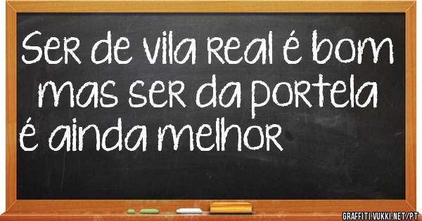 Ser de vila real é bom mas ser da portela é ainda melhor♥️♥️♥️♥️