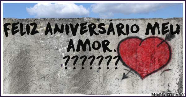 Feliz aniversário meu amor.
???????
