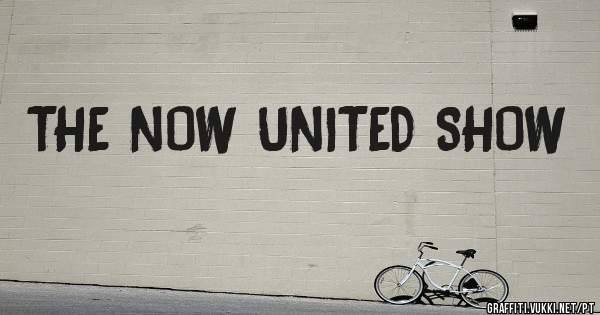 THE NOW UNITED SHOW