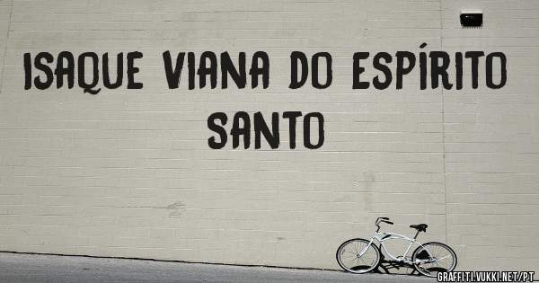 Isaque Viana do Espírito Santo 