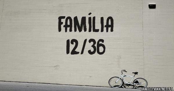 FAMÍLIA
12/36