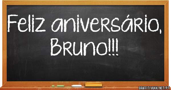 Feliz aniversário, Bruno!!!