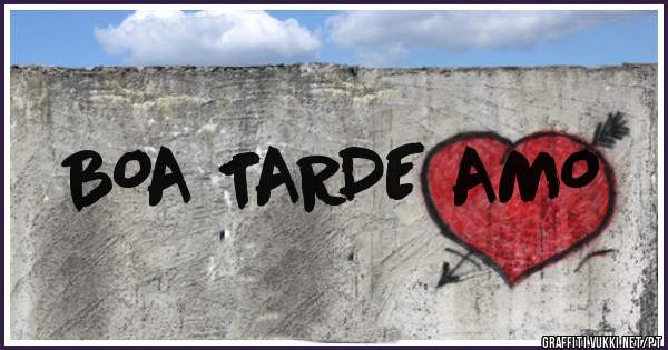 BOA TARDE AMO