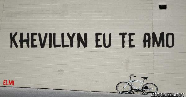 Khevillyn eu te amo 