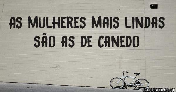 As mulheres mais lindas são as de Canedo 
