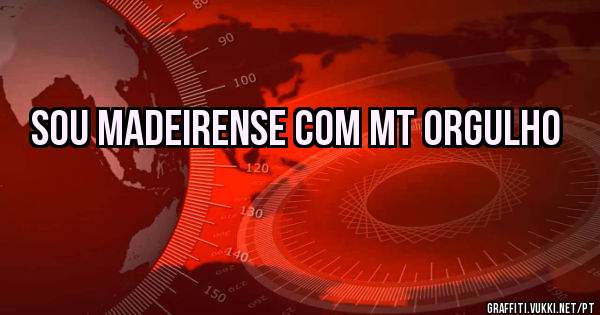 Sou madeirense com mt orgulho
