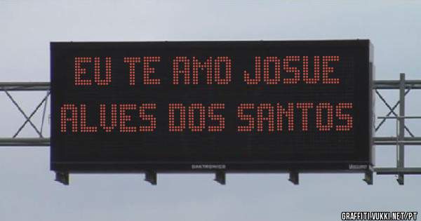 Eu te amo josue Alves dos Santos