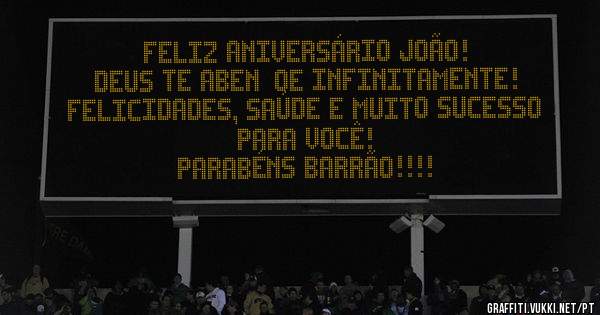 Feliz Aniversário João!
Deus Te Abençoe Infinitamente!
Felicidades, saúde e muito sucesso para você!
Parabéns Barrão!!!!