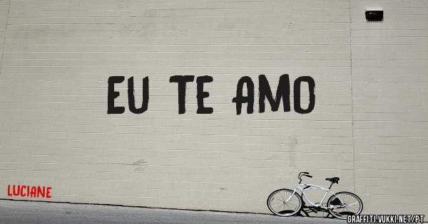 Eu Te Amo 