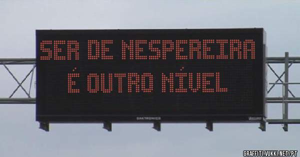 Ser de nespereira é outro nível 



