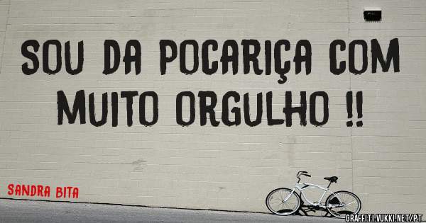 Sou da Pocariça com muito orgulho !! 