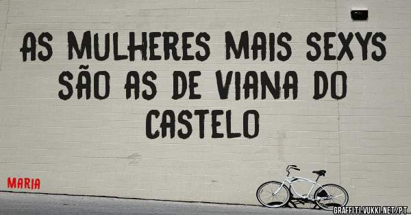 As mulheres mais sexys são as de Viana do Castelo