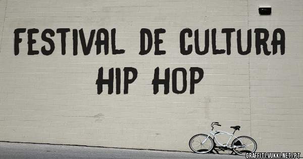 Festival de cultura Hip Hop