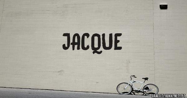 JACQUE