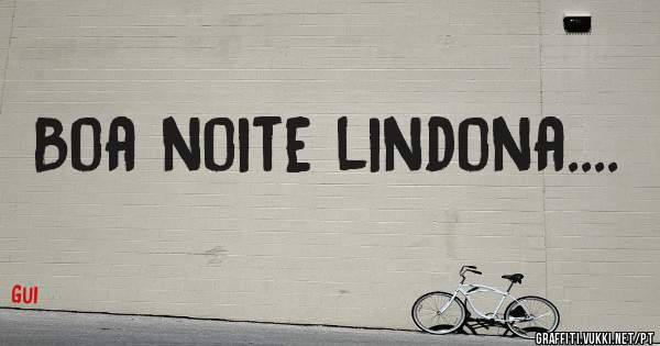 Boa noite lindona.... 