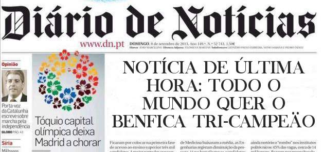 NOTÍCIA DE ÚLTIMA HORA: TODO O MUNDO QUER O BENFICA TRI-CAMPEÄO

