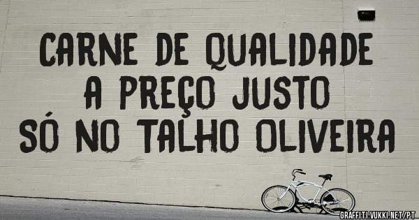 Carne de qualidade a preço justo
Só no Talho Oliveira