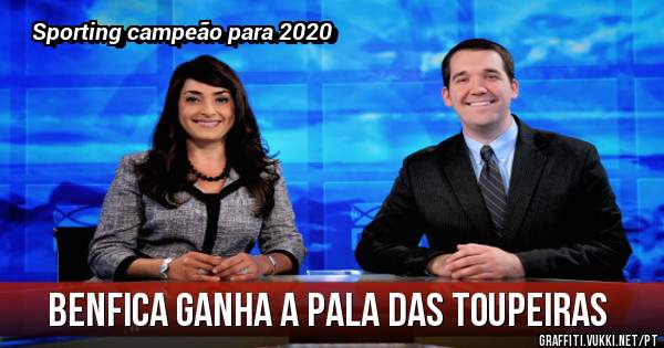 Benfica ganha a pala das toupeiras 