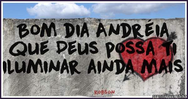 Bom dia Andréia  que Deus possa ti iluminar ainda mais 
